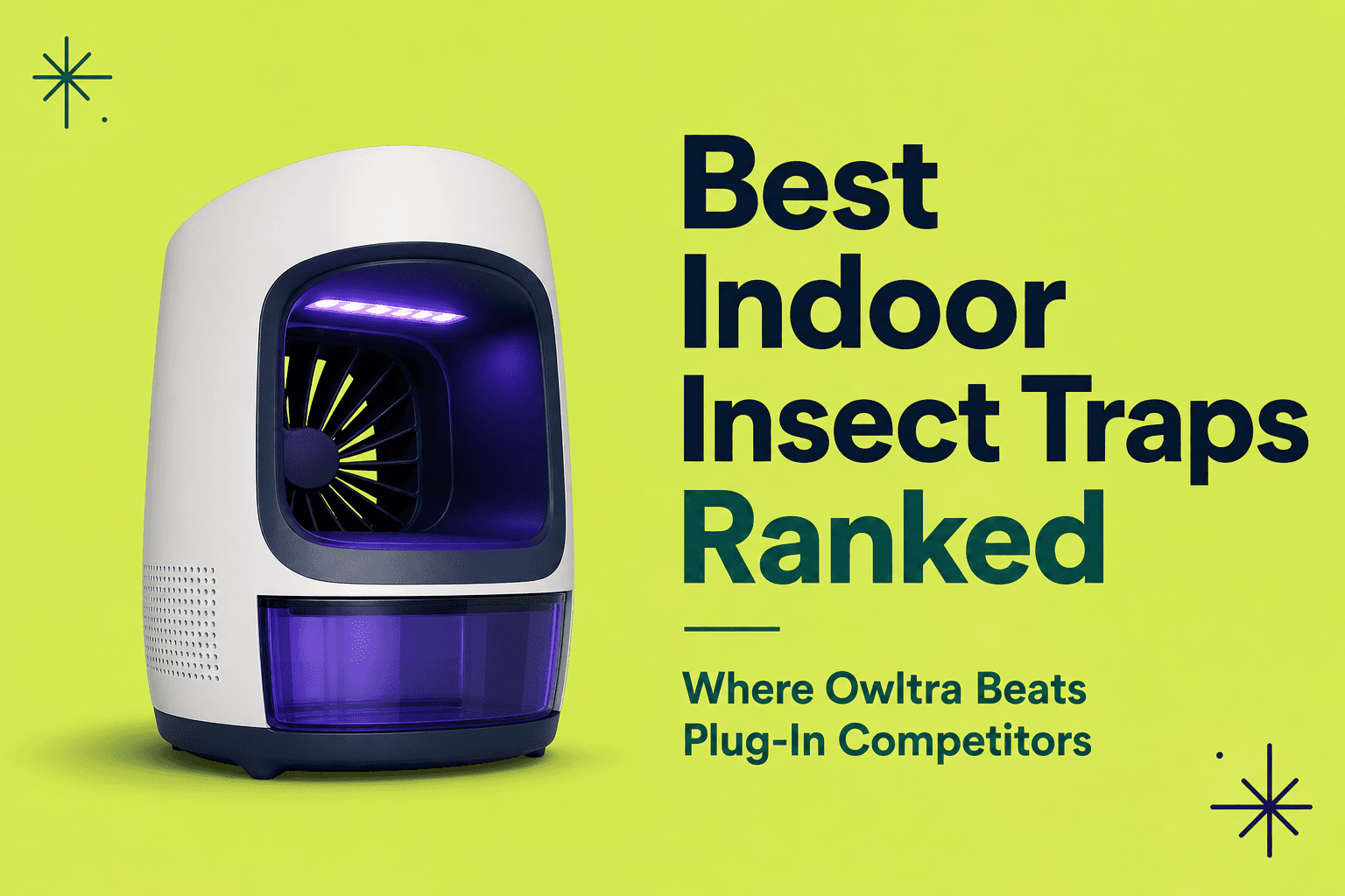 Best Indoor Insect Traps Ranked: Where Owltra Beats Plug-In Competitors