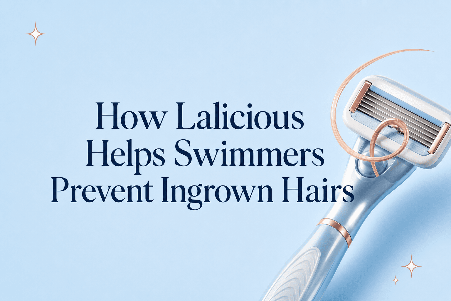 How Lalicious Helps Swimmers Like Lucas Prevent Ingrown Hairs After Shaving