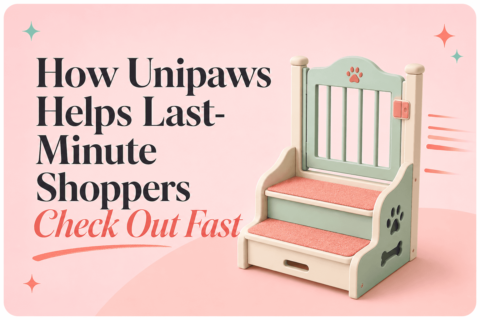How Unipaws Helps Last‑Minute Shoppers Check Out Fast With Free US Shipping and Secure Payments