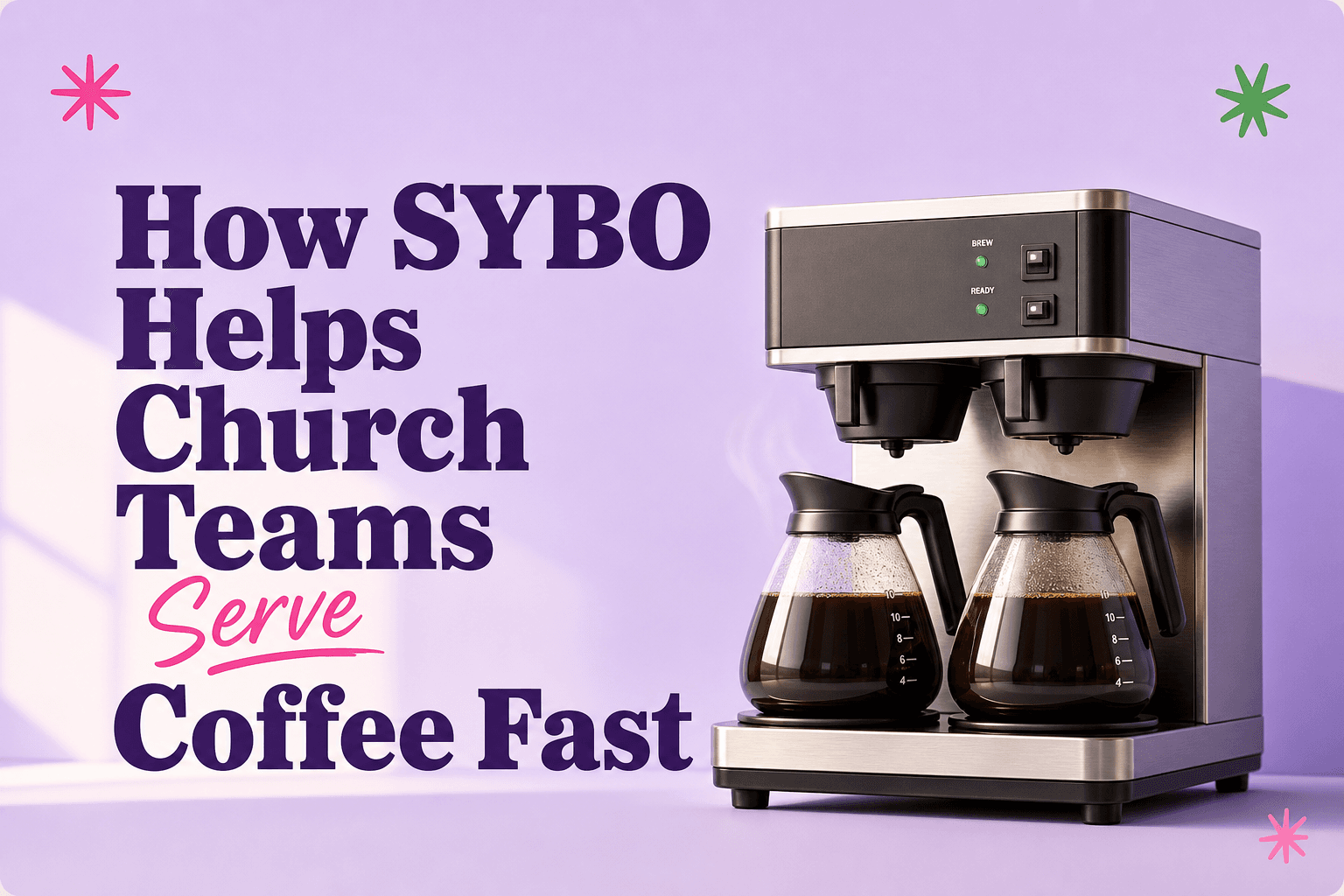How SYBO Helps Church Hospitality Teams Serve Coffee to 50+ Guests in Minutes