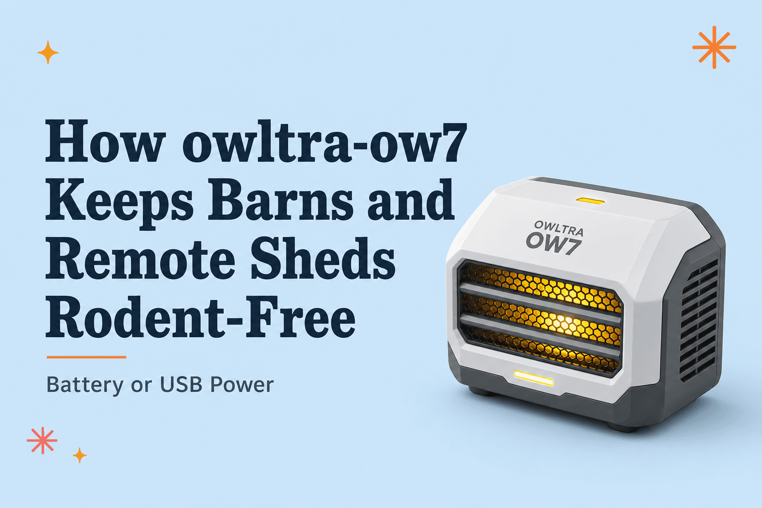 How owltra-ow7 Keeps Barns and Remote Sheds Rodent‑Free With Battery or USB Power