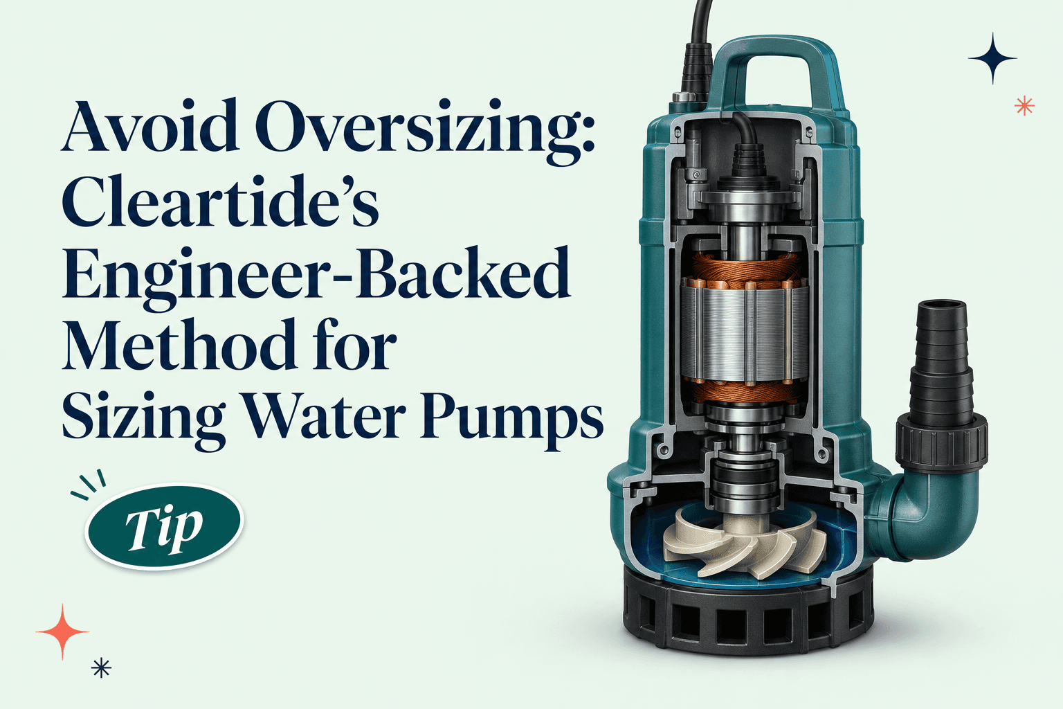 Avoid Oversizing: Cleartide’s Engineer‑Backed Method for Sizing Water Pumps
