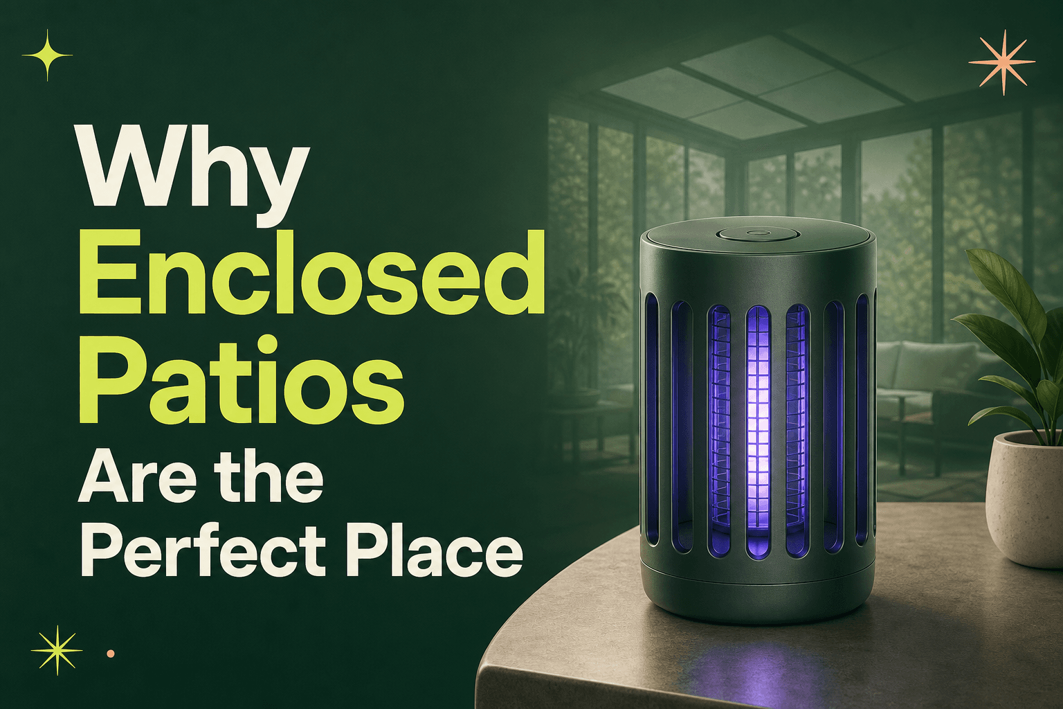 Why Enclosed Patios Are the Perfect Place to Use OWLTRA’s Indoor-Safe Insect Trap