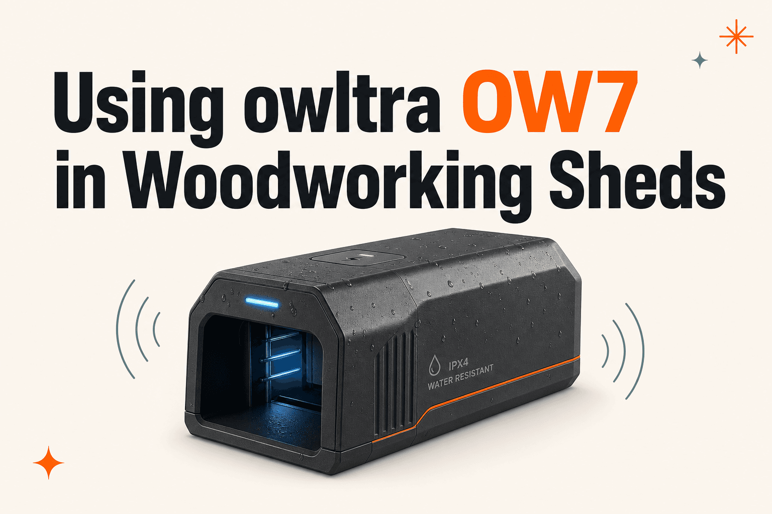 Using owltra-ow7 in Woodworking Sheds: IPX4 Waterproof Rodent Control With LED and Sound Alerts